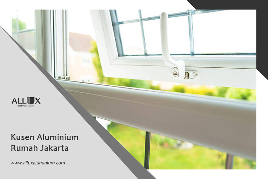 kusen aluminium rumah jakarta